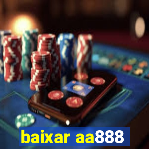 baixar aa888